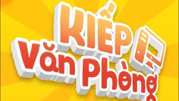Kiếp Văn Phòng Tập 10