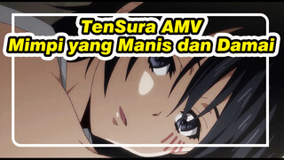 TenSura AMV
Mimpi yang Manis dan Damai