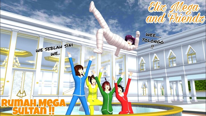 RUSUH! MAIN KE RUMAH SULTAN [ELIZ MEGA & FRIENDZ #3] | DRAMA SAHABAT LUCU SAKURA SCHOOL SIMULATOR