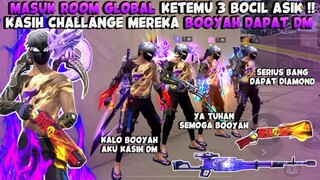 MASUK ROOM GLOBAL !! KETEMU 3 BOCIL ASIK BANGET, KALO BOOYAH MEREKA DAPAT DIAMOND