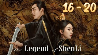 Le🐦‍🔥gend Of Shen 🕊️ Li Episode 16 - 20