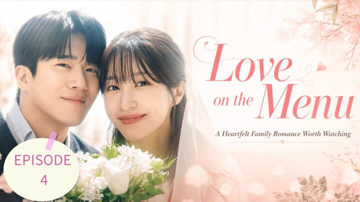 Love On The Menu EPISODE 4
