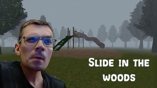 creepy Slide in the woods ?! Horror Game