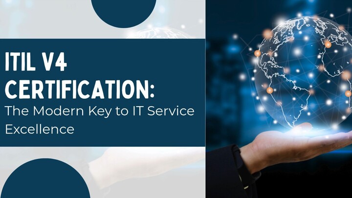 ITIL V4 Certification The Modern Key to IT Service Excellence