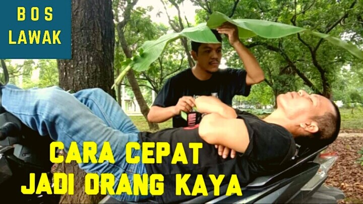 Cara Cepat Jadi Orang Kaya || Video Lucu
