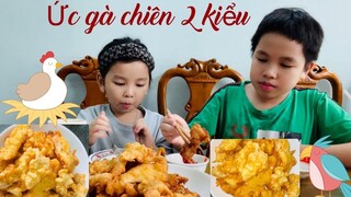 Ức gà chiên hai kiểu giòn rụm thơm ngon😋