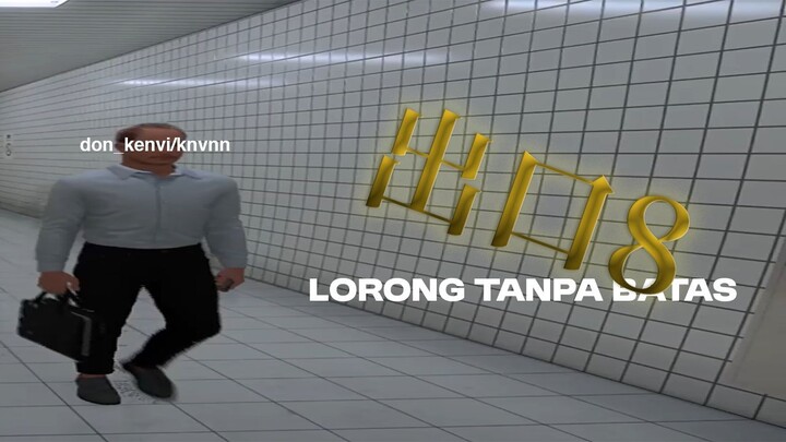 出口８/the exit 8 | lorong tanpa batas