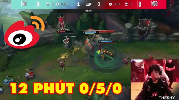 Theshy quá khổ với KDA 0/5/0 chỉ trong vòng 12 phút | WBG vs LNG