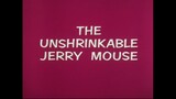 Tom & Jerry S06E06 The Unshrinkable Jerry Mouse