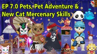 EP 7.0 Pets, Pet Adventure & Advance Cat Mercenary Skills