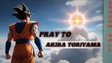PRAY TO AKIRA TORIYAMA 😭😭✨✨...