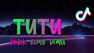 TUTU Tiktok Song Viral | DJ Adrian Bomb Remix | Tiktok Viral | Tiktok Dance 2021