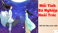 Mối Tình Đau Khổ Nhất Trong Anime Giữa Bá Nghiệp Và Hoài Trúc [ Hồ yêu tiểu hồng nương ]