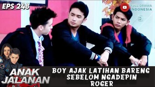 BOY AJAK LATIHAN BARENG SEBELOM NGADEPIN ROGER - ANAK JALANAN