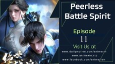 Peerless battle spirit Episode 11 Sub Indo