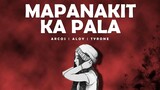 Mapanakit Ka Pala (Lyrics) - Arcos , Aloy and Tyrone