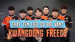 LCK MÙA XUÂN 2022: KWANGDONG FREECS - THAY TÊN LIỆU CÓ ĐỔI VẬN? | BLV HOÀNG SAMA