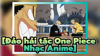 [Đảo hải tặc One Piece Nhạc Anime] Thuyền trưởng của ta hữu dụng ghê ~