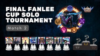 FINAL FANLEE CUP SOLO TOURNAMENT MAGIC CHESS PART #2