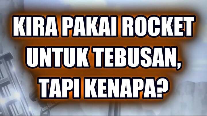 🚀 KIRA PAKAI ROCKET UNTUK TEBUSAN, TAPI KENAPA?