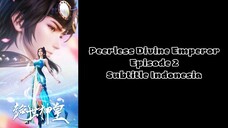 Peerless Divine Emperor Episode 2 Subtitle Indonesia