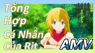 [Banished from the Hero's Party]AMV | Tổng Hợp Cá Nhân Của Rit