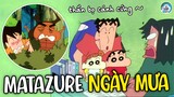 Ngày Mưa Ở Matazure & Bắt Bọ Cánh Cứng Thật Khó & Cha Mẹ Là Tấm Gương | Shin Cậu Bé Bút Chì