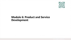 8. Module 6- Producy & Service Development