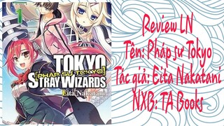 Review LN #1: Review cuốn Tokyo Stray Wizards vol 1 cực hay ( cảm nghĩ của tôi :V )