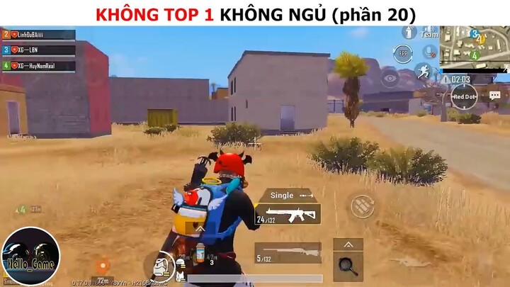 Không top 1 không ngủ (p20)