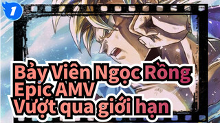 [Bảy Viên Ngọc Rồng Epic AMV] Anh hùng ~ Bài ca hy vọng | Vượt qua giới hạn của bạn_1