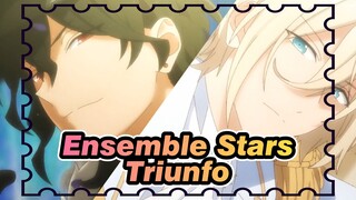 [Ensemble Stars]Sakuma Rei&Tenshouin Eichi-Triunfo