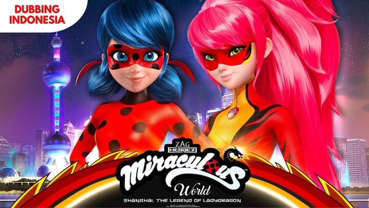 Miraculous World - Shanghai the legend of ladydragon [DUB INDO]