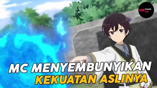 ANIME DENGAN MC PURA-PURA LEMAH PADAHAL OVERPOWER !