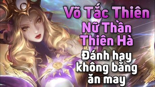 [ Vương Giả Vinh Diệu ] Mẹ Thiên Hạ Võ Tắc Thiên ( Nữ Thần Thiên Hà ) - Ăn hên lấn át trình độ