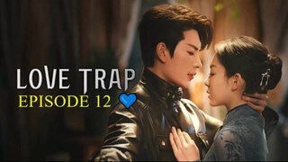 LOVE TRAP: Limerence (2024) - EP12 [ENG] 💙