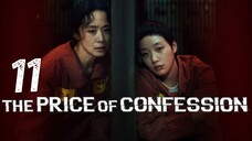 The Pʀɪᴄᴇ ᴏғ Confession - Eᴘɪsᴏᴅᴇ 11 [Eɴɢ Sᴜʙ]