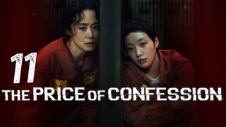 The Pʀɪᴄᴇ ᴏғ Confession - Eᴘɪsᴏᴅᴇ 11 [Eɴɢ Sᴜʙ]