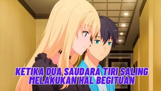 Ketika Cinta Terlarang 2 Saudara Tiri Bikin Para Jomblo Ngiler