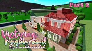 Bloxburg: Victorian Neighborhood Speedbuild Part 2