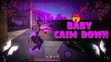 Baby Calm Down - Free Fire Montage by Relax FF