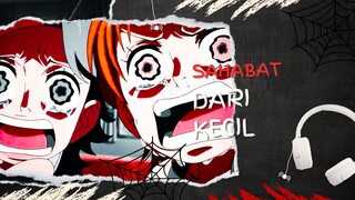 SAHABAT DARI KECIL (AMV ONE PIECE)