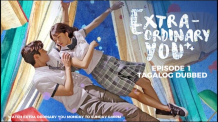 Extra Ordinary You Episode 1 Tagalog Dubbed