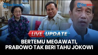 🔴 LIVE UPDATE | Fakta Pertemuan Senyap Prabowo dan Megawati, Begini Komentar Jokowi dan PDIP