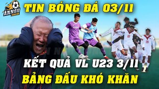 Kết Quả Vòng Loại U23 Châu Á Mới Nhất 3/11: U23 Việt Nam Rơi Vào Bảng Đấu Khó Ở Vòng Bảng U23 Châu Á