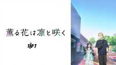 [Vietsub] Hoa Thơm Kiêu Hãnh - Tập 7 (Chàng Trai Ngầu Nhất Từ Trước Đến Nay)