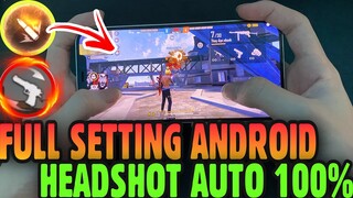 Free Fire | Show Full “SETTING DPI NÚT BẮN” ANDROID - Cách Chỉnh HEADSHOT Như IPHONE