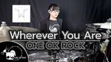 ONE OK ROCK - Wherever You Are Drum Cover ( Tarn Softwhip )