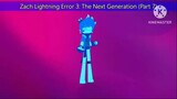 Zach Lightning Error 3: The Next Generation (Part 7)