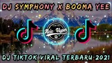DJ SYMPHONY X BOOMA BOOMA YEE REMIX | DJ TIKTOK VIRAL | DJ TERBARU 2021 !!!